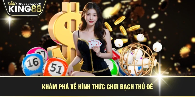 Khám phá về hình thức chơi bạch thủ đề